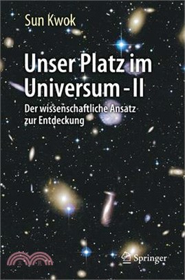 Unser Platz Im Universum - II: Der Wissenschaftliche Ansatz Zur Entdeckung