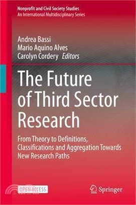 The Future of Third Sector Research: From Theory to Definitions, Classifications and Aggregation Towards New Research Paths