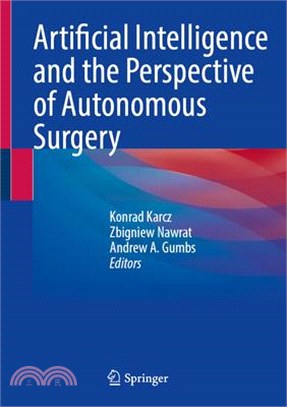 Artificial Intelligence and the Perspective of Autonomous Surgery