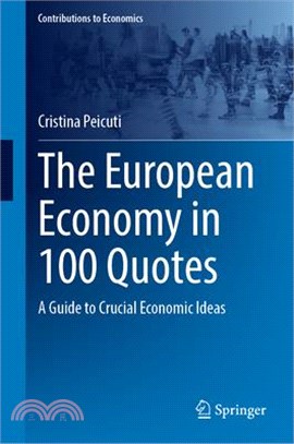 The European Economy in 100 Quotes: A Guide to Crucial Economic Ideas