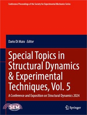 Special Topics in Structural Dynamics & Experimental Techniques, Vol. 5: A Conference and Exposition on Structural Dynamics 2024