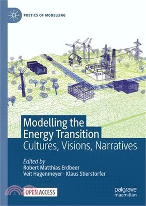 Modelling the Energy Transition: Cultures, Visions, Narratives