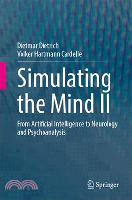 Simulating the Mind II: From Artificial Intelligence to Neurology and Psychoanalysis