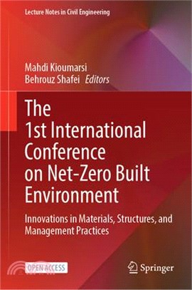 The 1st International Conference on Net-Zero Built Environment: Innovations in Materials, Structures, and Management Practices