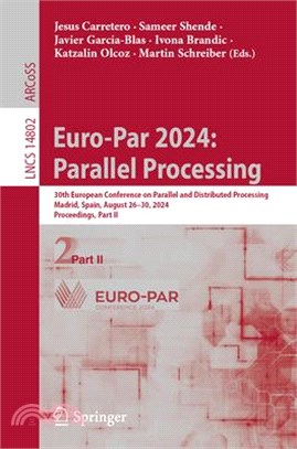 Euro-Par 2024: Parallel Processing: 30th European Conference on Parallel and Distributed Processing, Madrid, Spain, August 26-30, 2024, Proceedings, P