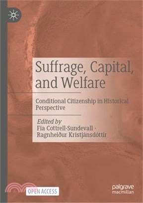 Suffrage, Capital, and Welfare: Conditional Citizenship in Historical Perspective