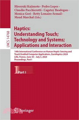 Haptics: Understanding Touch; Technology and Systems; Applications and Interaction: 14th International Conference on Human Haptic Sensing and Touch En