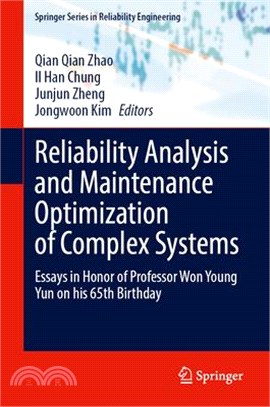 Reliability Analysis and Maintenance Optimization of Complex Systems: Essays in Honor of Professor Won Young Yun on His 65th Birthday