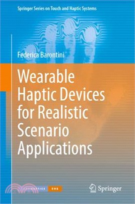 Wearable Haptic Devices for Realistic Scenario Applications