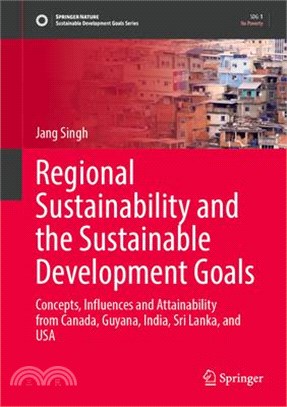 Regional Sustainability and the Sustainable Development Goals: Concepts, Influences and Attainability from Canada, Guyana, India, Sri Lanka, and USA