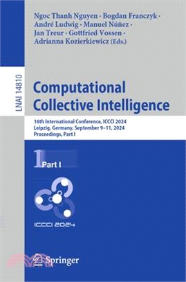 Computational Collective Intelligence: 16th International Conference, ICCCI 2024, Leipzig, Germany, September 9-11, 2024, Proceedings, Part I