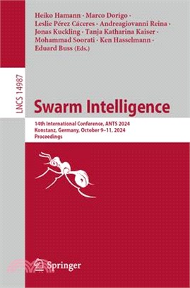 Swarm Intelligence: 14th International Conference, Ants 2024, Konstanz, Germany, October 9-11, 2024, Proceedings