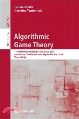 Algorithmic Game Theory: 17th International Symposium, Sagt 2024, Amsterdam, the Netherlands, September 3-6, 2024, Proceedings