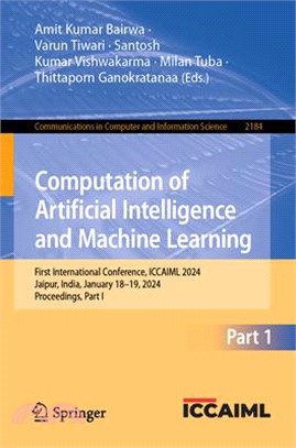 Computation of Artificial Intelligence and Machine Learning: First International Conference, Iccaiml 2024, Jaipur, India, January 18-19, 2024, Proceed