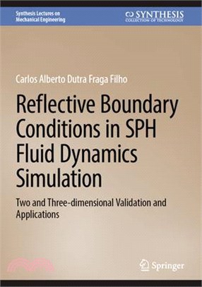 Reflective Boundary Conditions in Sph Fluid Dynamics Simulation: Two and Three-Dimensional Validation and Applications