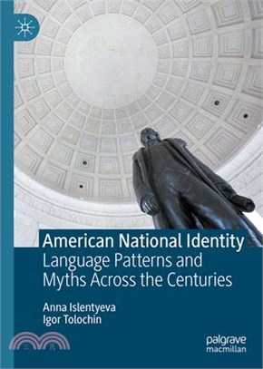 American National Identity: Language Patterns and Myths Across the Centuries