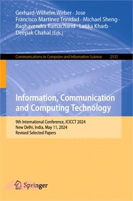 Information, Communication and Computing Technology: 9th International Conference, Icicct 2024, New Delhi, India, May 11, 2024, Revised Selected Paper