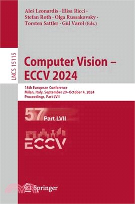 Computer Vision - Eccv 2024: 18th European Conference, Milan, Italy, September 29-October 4, 2024, Proceedings, Part LVII