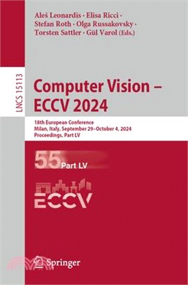 Computer Vision - Eccv 2024: 18th European Conference, Milan, Italy, September 29-October 4, 2024, Proceedings, Part LV