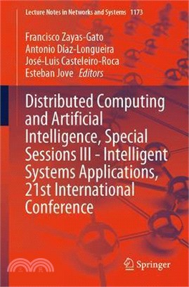 Distributed Computing and Artificial Intelligence, Special Sessions III - Intelligent Systems Applications, 21st International Conference