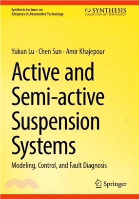 Active and Semi-active Suspension Systems：Modeling, Control, and Fault Diagnosis