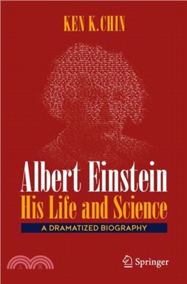 Albert Einstein ??His Life and Science：A Dramatized Biography