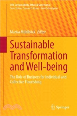 Sustainable Transformation and Well-being：The Role of Business for Individual and Collective Flourishing