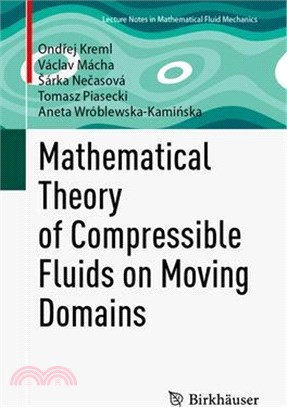 Mathematical Theory of Compressible Fluids on Moving Domains