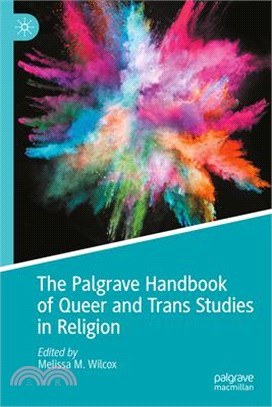The Palgrave Handbook of Queer and Trans Studies in Religion