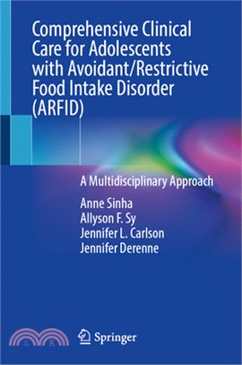 Comprehensive Clinical Care for Adolescents with Avoidant/Restrictive Food Intake Disorder (Arfid): A Multidisciplinary Approach