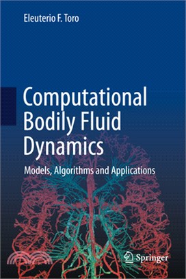 Computational Bodily Fluid Dynamics: Models, Algorithms and Applications