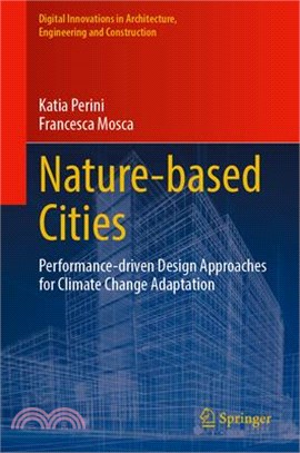 Nature-Based Cities: Performance-Driven Design Approaches for Climate Change Adaptation