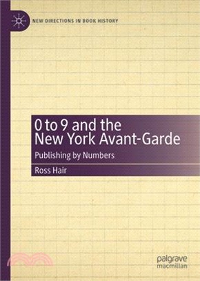0 to 9 and the New York Avant-Garde: Publishing by Numbers