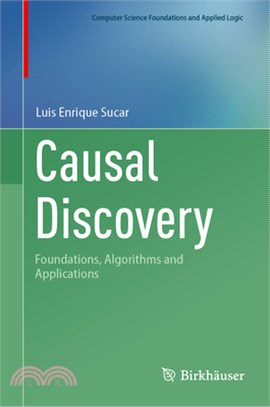 Causal Discovery: Foundations, Algorithms and Applications