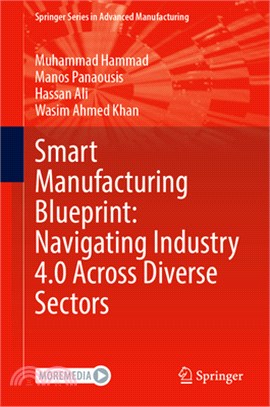 Smart Manufacturing Blueprint: Navigating Industry 4.0 Across Diverse Sectors