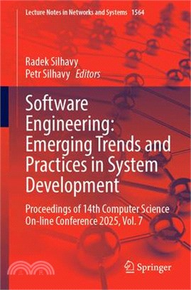 Software Engineering: Emerging Trends and Practices in System Development: Proceedings of 14th Computer Science On-Line Conference 2025, Volume 7