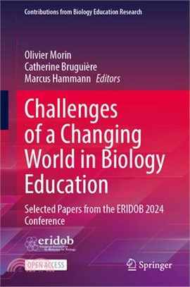 Challenges of a Changing World in Biology Education: Selected Papers from the Eridob 2024 Conference