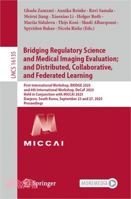 Bridging Regulatory Science and Medical Imaging Evaluation; And Distributed, Collaborative, and Federated Learning: First International Workshop, Brid