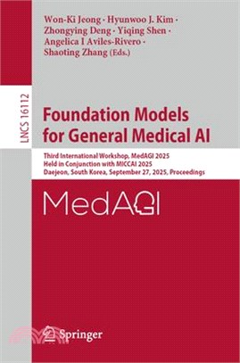 Foundation Models for General Medical AI: Third International Workshop, Medagi 2025, Held in Conjunction with Miccai 2025, Daejeon, South Korea, Septe