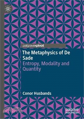 The Metaphysics of de Sade: Entropy, Modality and Quantity