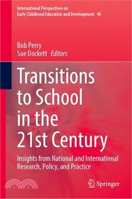Transitions to School in the 21st Century: Insights from National and International Research, Policy, and Practice