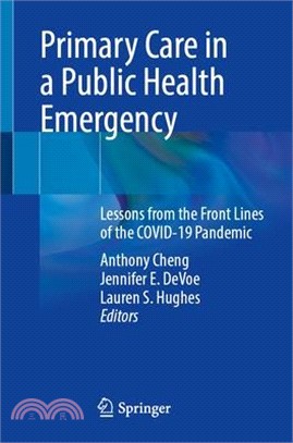 Primary Care in a Public Health Emergency: Lessons from the Front Lines of the Covid-19 Pandemic