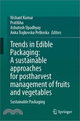 Trends in Edible Packaging: A Sustainable Approaches for Postharvest Management of Fruits and Vegetables: Sustainable Packaging