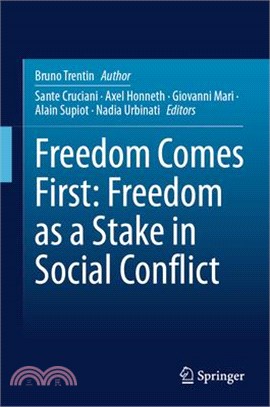 Freedom Comes First: Freedom as a Stake in Social Conflict