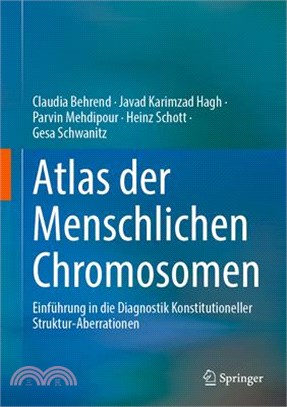 Atlas Der Menschlichen Chromosomen: Einführung in Die Diagnostik Konstitutioneller Struktur-Aberrationen