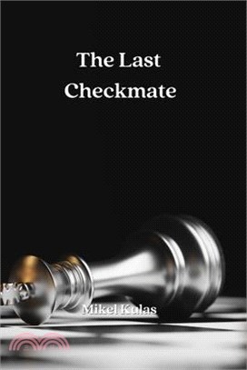 The Last Checkmate