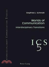 Worlds of Communication ― Interdisciplinary Transitions