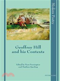 Geoffrey Hill and His Contexts