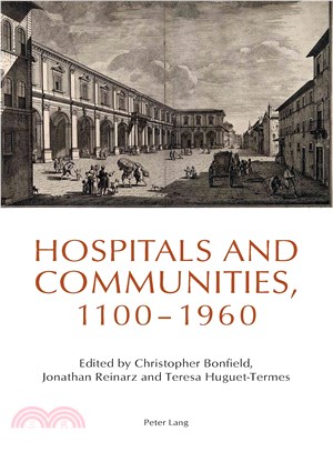 Hospitals and Communities, 1100-1960