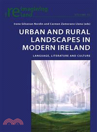 Urban and Rural Landscapes in Modern Ireland ─ Language, Literature and Culture